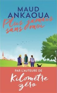 Livre de poche - Maud Ankaoua - Plus jamais sans moi